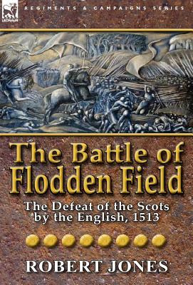 Libro The Battle Of Flodden Field: The Defeat Of The Scot...
