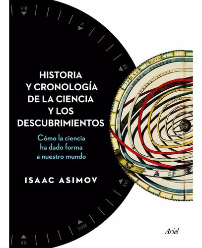 Historia Y Cronología De La Ciencia Y Los Descubri, De Isaac Asimov. Editorial Ariel En Español