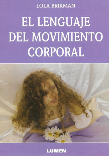 El Lenguaje Del Movimiento Corporal Lola Brikman