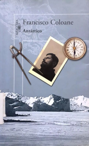 Antártico - Francisco Coloane (editorial Alfaguara)