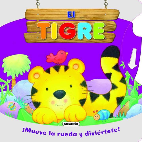 El Tigre (ruedas Divertidas) / Susaeta