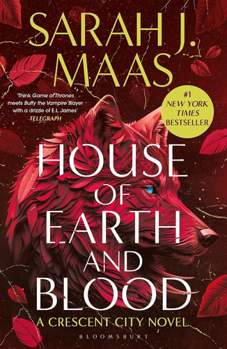 House Of Earth And Blood - Crescent City 1 - Sarah J. Maas