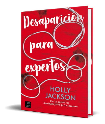 Libro Desaparición Para Expertos [ Holly Jackson ] Original