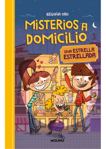 Misterios a Domicilio 2, Una Estrella Estrellada, de Begoña Oro. Editorial Molino RBA, tapa blanda en español, 2017