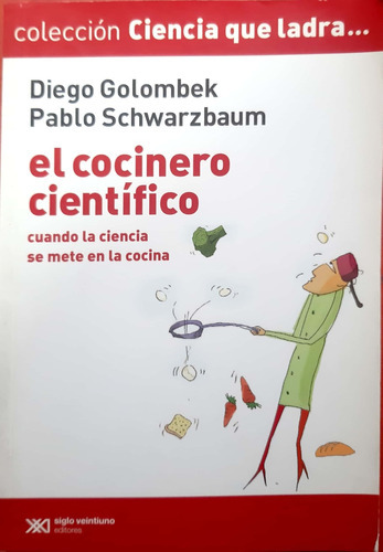 El Cocinero Científico Diego Golombek Siglo Xxi Usado # 