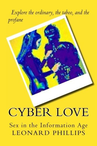 Cyber Love Sex In The Information Age