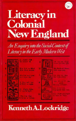 Literacy In Colonial New England An Enquiry Into The Social Context Of Literacy In The Early Mode..., De Lockridge, Kenneth A.. Editorial W W Norton & Co, Tapa Blanda En Inglés
