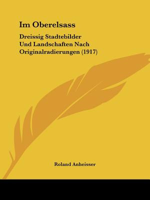 Libro Im Oberelsass: Dreissig Stadtebilder Und Landschaft...