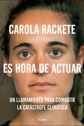 Es Hora De Actuar - Carola Rackete