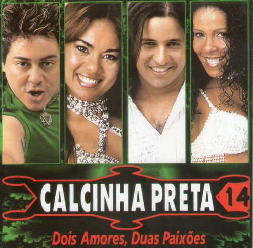 Cd Calcinha Preta Vol.14 Dois Amores, Duas Paixões