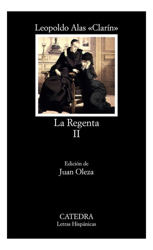 La Regenta Tomo Ii, De Leopoldo Alas Clarín. Editorial Cátedra, Edición 1 En Español