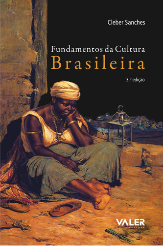 Fundamentos da cultura brasileira, de Sanches, Cleber. Valer Livraria Editora E Distribuidora Ltda, capa mole em português, 2009