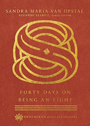 Forty Days On Being An Eight (enneagram Daily Reflections), De Van Opstal, Sandra Ma. Editorial Ivp, Tapa Dura En Inglés, 2021