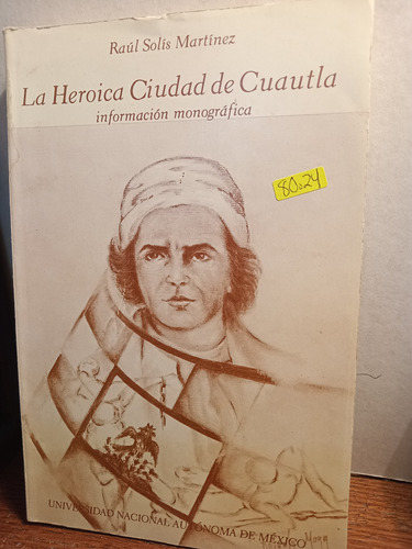 La Heroica  Ciudad  De Cuautla 