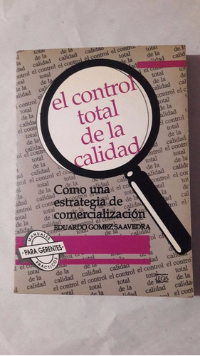 El Control Total De La Calidad-e.gomez Saavedra-ed.legis-(d)