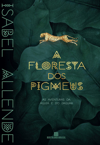 A Floresta Dos Pigmeus - As Aventuras Da Águia E Do Jaguar