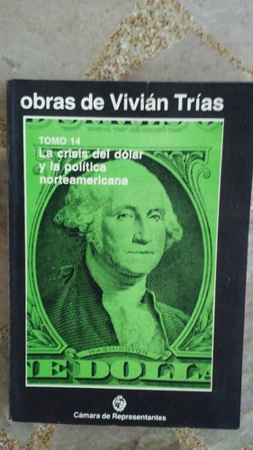 Obras De Vivián Trías Nro 14 - Crisis Del Dolar.