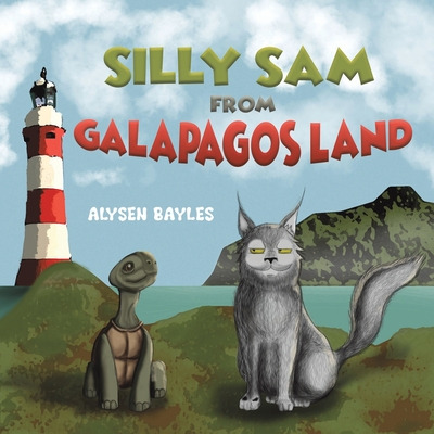 Libro Silly Sam From Galapagos Land - Bayles, Alysen