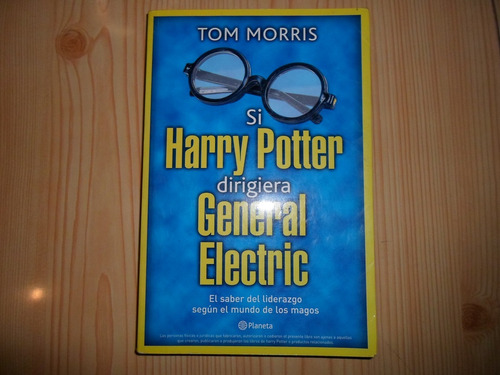 Si Harry Potter Dirigiera General Electric - Tom Morris