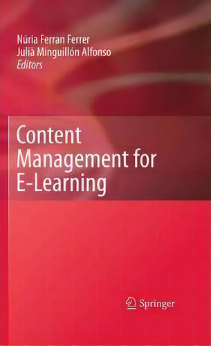 Content Management For E-learning, De Nãºria Ferran Ferrer., Vol. 1. Editorial Springer Verlag New York Inc, Tapa Dura En Inglés