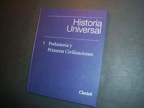 Prehistoria Y Primeras Civilizaciones . Historia Universal 1
