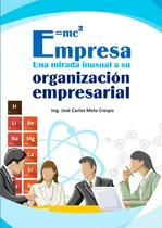 Comprar Libro Empresa. Una Mirada Inusual A Su Organización Empresa