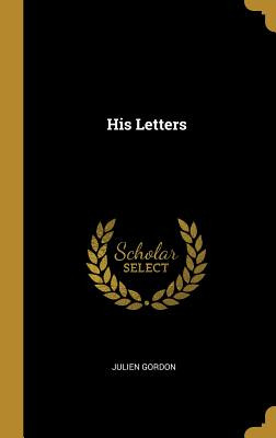 Libro His Letters - Gordon, Julien