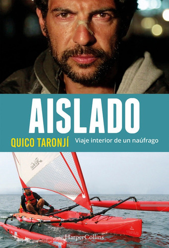 Aislado. Viaje Interior De Un Naãâºfrago, De Taronjí, Quico. Editorial Harpercollins, Tapa Blanda En Español