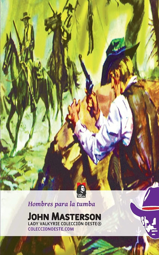 Libro: Hombres Para La Tumba (colección Oeste) (spanish Edit