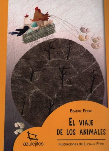 Imagen 1 de 2 de El Viaje De Los Animales, El 2/ed.- Azulejitos Amarillos