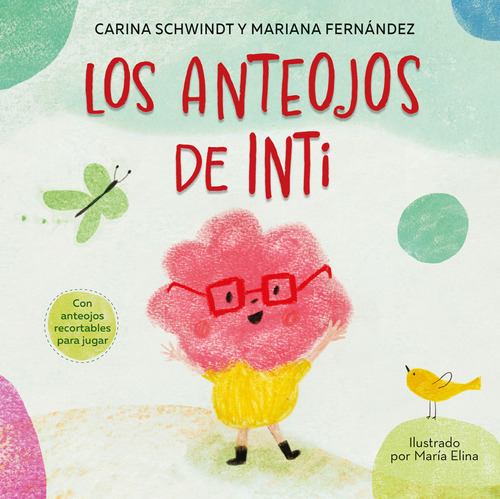 * Los Anteojos De Inti * Carina Schwindt Mariana Fernandez