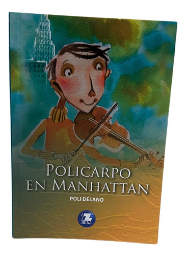 Policarpo En Manhattan / Poli Délano