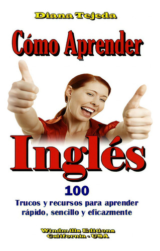 Como Aprender Inglãâ©s, De Tejeda, Diana. Editorial Lulu Pr, Tapa Blanda En Español