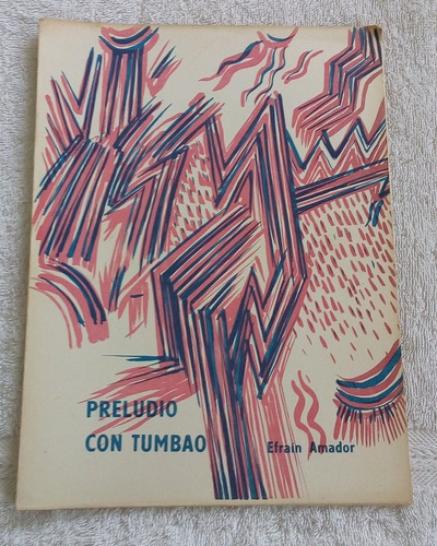 Partitura Guitarra Preludio Con Tumbao De Efrain Amador (Usado)