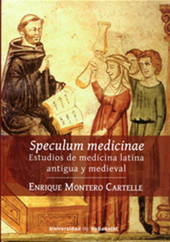 Speculum Medicinae  -  Montero Cartelle, Enrique