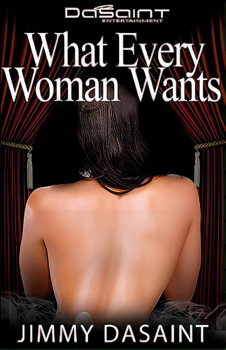 What Every Woman Wants, De Dasaint, Jimmy. Editorial Createspace, Tapa Blanda En Inglés