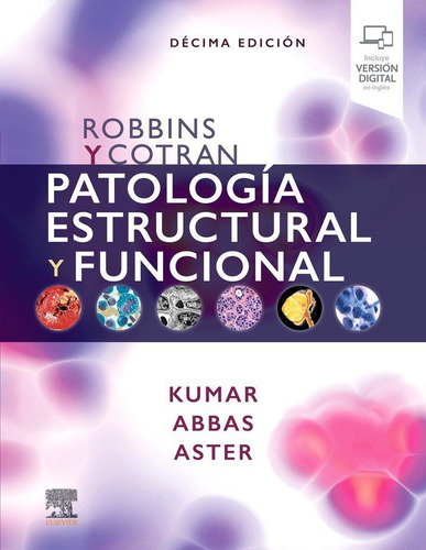 Libro: Robbins Y Cotran Patologia Estructural Y Funcional N;