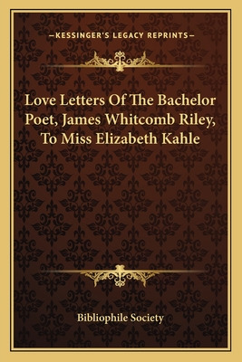 Libro Love Letters Of The Bachelor Poet, James Whitcomb R...
