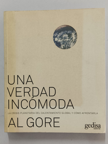 Libro Una Verdad Incómoda Al Gore - Ecología 