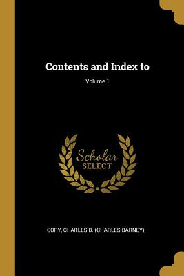 Libro Contents And Index To; Volume 1 - Cory, Charles Bar...