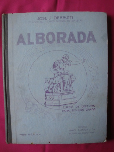 Alborada - Jose J Berrutti - Angel Estrada Y Cia Editor