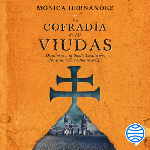 La cofradía de las viudas, de Hernández, Mónica. Serie Fuera de colección Editorial Planeta México en español, 2022