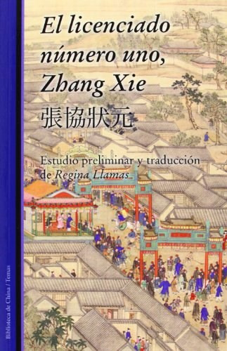 El Licenciado Numero Uno, de Zhang Xie. Editorial Ediciones Bellaterra, tapa blanda en español