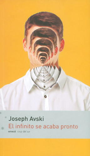 El Infinito Se Acaba Pronto, De Joseph Avski. 9584243638, Vol. 1. Editorial Editorial Grupo Planeta, Tapa Blanda, Edición 2015 En Español, 2015