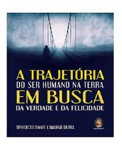 Livro Trajetoria Do Ser Humano Na Terra, A