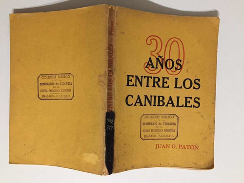 30 Años Entre Los Caníbales John Gibson Paton (Usado)
