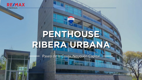 Penthouse Ribera Urbana Nqn