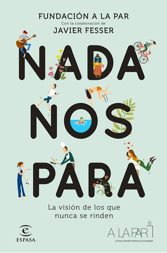 Nada Nos Para, De Fundación A La Par. Editorial Espasa, Tapa Blanda En Español