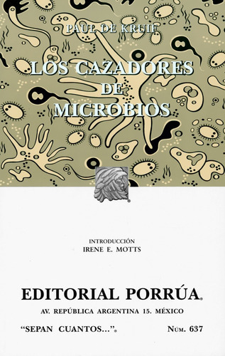 Los Cazadores De Microbios, De Paul De Kruif. Editorial Porrúa, Tapa Blanda En Español
