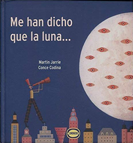 Me Han Dicho Que La Luna